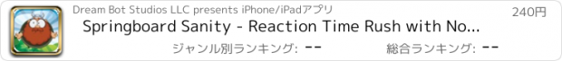 おすすめアプリ Springboard Sanity - Reaction Time Rush with No Ads