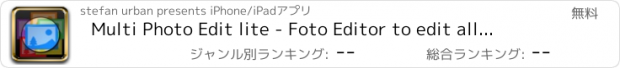 おすすめアプリ Multi Photo Edit lite - Foto Editor to edit all your photos with 1-Tap