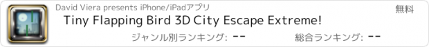 おすすめアプリ Tiny Flapping Bird 3D City Escape Extreme!