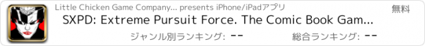 おすすめアプリ SXPD: Extreme Pursuit Force. The Comic Book Game Hybrid