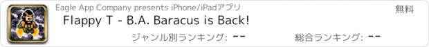 おすすめアプリ Flappy T - B.A. Baracus is Back!