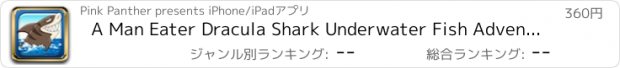 おすすめアプリ A Man Eater Dracula Shark Underwater Fish Adventure Game FREE