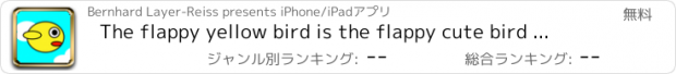 おすすめアプリ The flappy yellow bird is the flappy cute bird you can flap like flappy a bird !