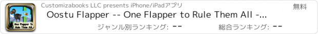 おすすめアプリ Oostu Flapper -- One Flapper to Rule Them All - A Blackfish Customizable Create Your Own Game App