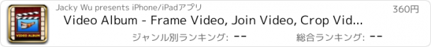 おすすめアプリ Video Album - Frame Video, Join Video, Crop Video, Rotate Video