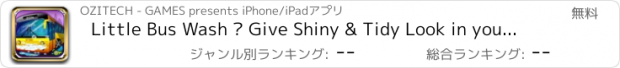 おすすめアプリ Little Bus Wash – Give Shiny & Tidy Look in your Own Bus Washing Station