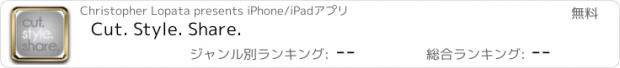 おすすめアプリ Cut. Style. Share.