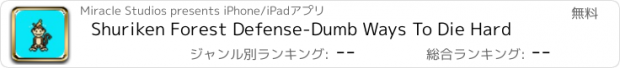 おすすめアプリ Shuriken Forest Defense-Dumb Ways To Die Hard