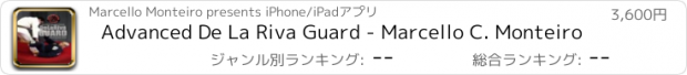 おすすめアプリ Advanced De La Riva Guard - Marcello C. Monteiro