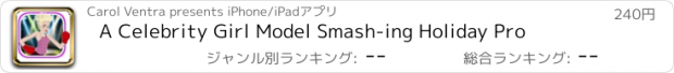 おすすめアプリ A Celebrity Girl Model Smash-ing Holiday Pro