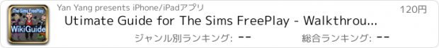 おすすめアプリ Utimate Guide for The Sims FreePlay - Walkthrough for Sims Series Online, Sims 3, Tips, Cheats, Wiki & Videos Strategy