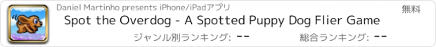 おすすめアプリ Spot the Overdog - A Spotted Puppy Dog Flier Game