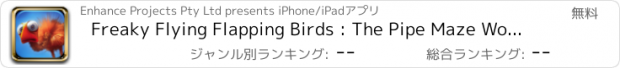 おすすめアプリ Freaky Flying Flapping Birds : The Pipe Maze World  - by Top Free Fun Games