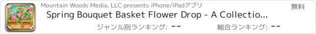 おすすめアプリ Spring Bouquet Basket Flower Drop - A Collection Game for Girls