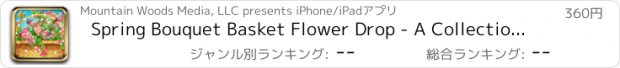 おすすめアプリ Spring Bouquet Basket Flower Drop - A Collection Game for Girls PRO