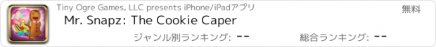 おすすめアプリ Mr. Snapz: The Cookie Caper