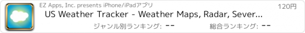 おすすめアプリ US Weather Tracker - Weather Maps, Radar, Severe & Tornado Outlook & NOAA Forecast