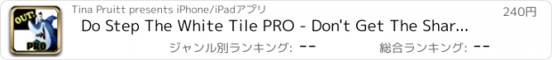 おすすめアプリ Do Step The White Tile PRO - Don't Get The Shark or You're Out! - サメを取得したり、外出しないでください！