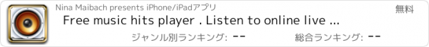 おすすめアプリ Free music hits player . Listen to online live internet radio stations and DJ playlists of the top 100 music hits from all genres