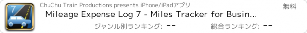 おすすめアプリ Mileage Expense Log 7 - Miles Tracker for Business, Tax, and Charity Deductions