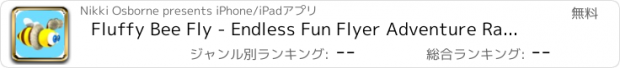 おすすめアプリ Fluffy Bee Fly - Endless Fun Flyer Adventure Race Free