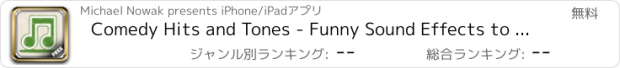 おすすめアプリ Comedy Hits and Tones - Funny Sound Effects to Help Any Mood