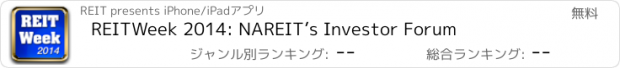 おすすめアプリ REITWeek 2014: NAREIT’s Investor Forum