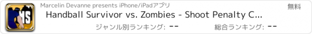 おすすめアプリ Handball Survivor vs. Zombies - Shoot Penalty Contest