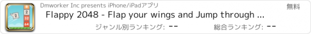 おすすめアプリ Flappy 2048 - Flap your wings and Jump through the Tiles to reach 2048 Tile!