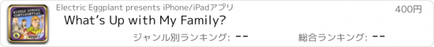 おすすめアプリ What’s Up with My Family?