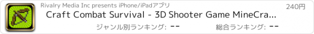 おすすめアプリ Craft Combat Survival - 3D Shooter Game MineCraft Edition