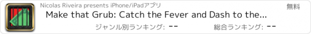 おすすめアプリ Make that Grub: Catch the Fever and Dash to the Money