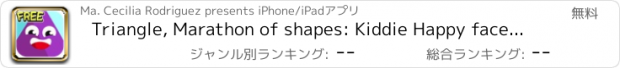 おすすめアプリ Triangle, Marathon of shapes: Kiddie Happy face Playhouse