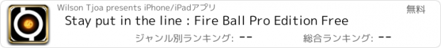 おすすめアプリ Stay put in the line : Fire Ball Pro Edition Free