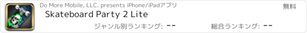 おすすめアプリ Skateboard Party 2 Lite