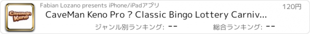 おすすめアプリ CaveMan Keno Pro – Classic Bingo Lottery Carnival Prove your Lady Luck