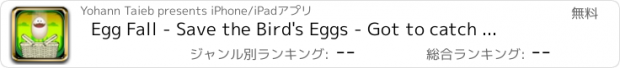 おすすめアプリ Egg Fall - Save the Bird's Eggs - Got to catch them all