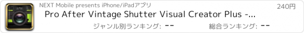おすすめアプリ Pro After Vintage Shutter Visual Creator Plus - camera effects plus photo editor