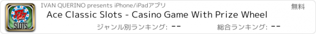 おすすめアプリ Ace Classic Slots - Casino Game With Prize Wheel