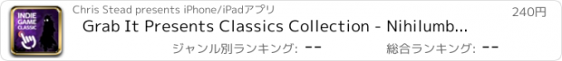 おすすめアプリ Grab It Presents Classics Collection - Nihilumbra - Special Edition