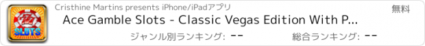 おすすめアプリ Ace Gamble Slots - Classic Vegas Edition With Prize Wheel