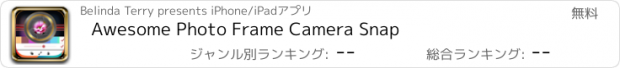 おすすめアプリ Awesome Photo Frame Camera Snap