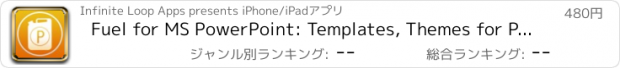 おすすめアプリ Fuel for MS PowerPoint: Templates, Themes for Presentations