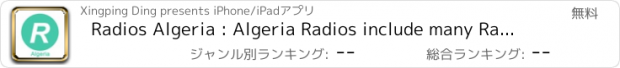 おすすめアプリ Radios Algeria : Algeria Radios include many Radio Algeria, Radio Algérienne, إذاعة الجزائر, like Chaine 1,Chaine Culture,El Bahdga,Jil FM,Radio Dzair Orientale,Radio Dzair Chaabia,Radio Algérie Internationale,Radio locale Constantine