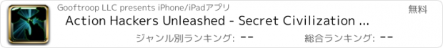 おすすめアプリ Action Hackers Unleashed - Secret Civilization  アクションハッカーアンリーシュド - 秘密の文明