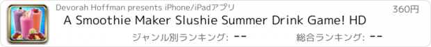 おすすめアプリ A Smoothie Maker Slushie Summer Drink Game! HD