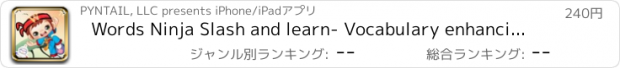 おすすめアプリ Words Ninja Slash and learn- Vocabulary enhancing game...helps kids relating phonics with alphabets and learn vowels, consonant blends, digraph, silent and long words while playing and having fun