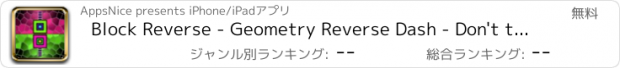 おすすめアプリ Block Reverse - Geometry Reverse Dash - Don't touch the Spikes Block