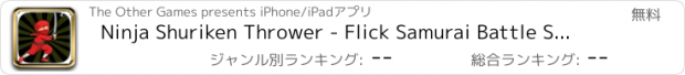おすすめアプリ Ninja Shuriken Thrower - Flick Samurai Battle Saga FREE by The Other Games