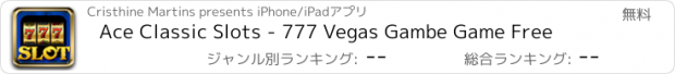 おすすめアプリ Ace Classic Slots - 777 Vegas Gambe Game Free